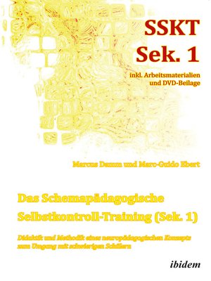 cover image of Das Schemapädagogische Selbstkontroll-Training (Sek. 1). Didaktik und Methodik eines neuropädagogischen Konzepts zum Umgang mit schwierigen Schülern